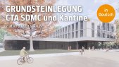 Grundsteinlegung | Neubau CTA SDMC und Kantine